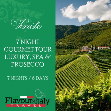 VENETO - 7 NIGHT GOURMET TOUR - LUXURY, SPA & PROSECCO