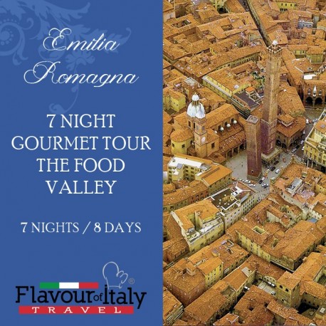 EMILIA ROMAGNA - 7 NIGHT GOURMET TOUR THE FOOD VALLEY